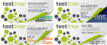 TestTree at Broadcast Indonesia, NAT Expo, Africa Com, InterBEE 2017