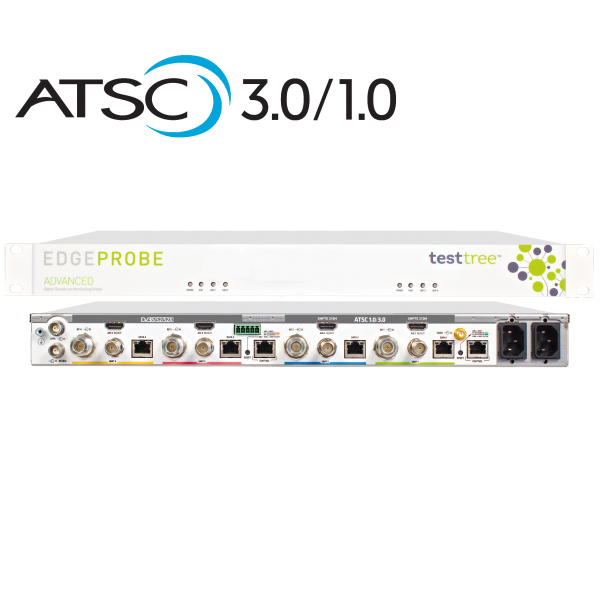 ATSC 3.0/1.0 EdgeProbe Advanced — DTV 24/7 Monitoring Probe